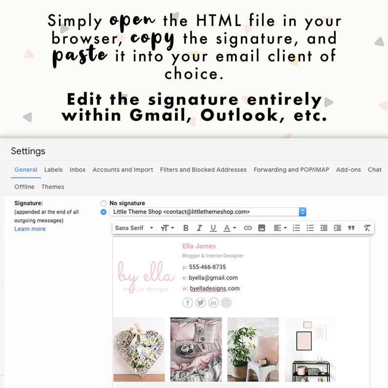 HTML email template can be easily edited in Gmail. Simply open the HTML file in your browser, copy the signature, and paste it into your email client of choice. Edit the signature entirely in Gmail, Outlook, etc.