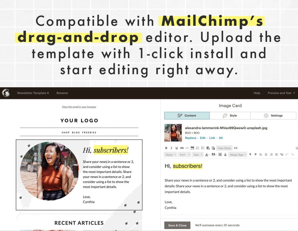This email template for Mailchimp can be easily edited in Mailchimp's drag-and-drop editor. Upload the template with 1-click install and start editing right away!
