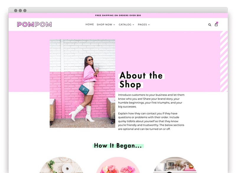 PomPom Shopify theme comes with four page templates, including an About Page, a Contact Page, a FAQ page, and a Lookbook page.
